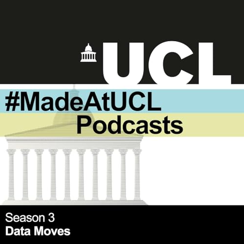 #MadeAtUCL Season 3 - Data Moves