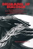  Drumming up Dialogue: The Dialogic Philosophies of Martin Buber, Fred Iklé, and William Ury Compared and Applied to the Babukusu Community of Kenya (English Edition)