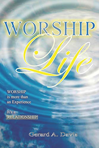 Worship Life: Worship is more than an experience... It's a RELATIONSHIP!