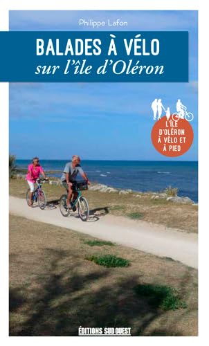 Balades À Vélo Sur L'Île D'Oléron: L'Ile d'Oléron à vélo et à pied