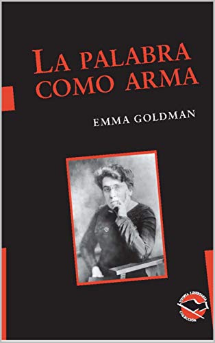 La palabra como arma (Utopía Libertaria nº 36) (Spanish Edition)