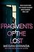 Fragments of the Lost