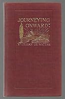 Journeying Onward,thinking Heavenward,living Way,within the Veil B001OJG1BI Book Cover