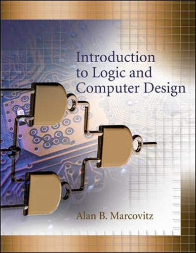 Introduction to Logic and Computer Design: Alan B Marcovitz ...