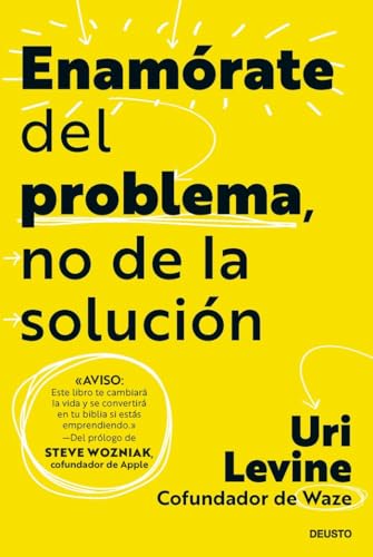 Enamórate del problema, no de la solución