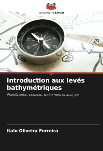 livre Introduction aux levés bathymétriques: Planification, collecte, traitement et analyse