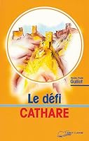 Le défi cathare 2851571478 Book Cover