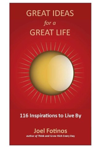 CREATESPACE Great Ideas for a Great Life: 101 Inspirations to Live By