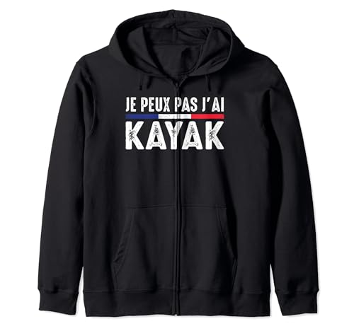 Je Peux pas j'ai kayak Kayakiste canoéiste Raft paddle Drôle Sweat à Capuche