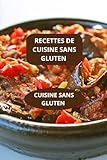 GLUTENFREIE REZEPTE: GLUTENFREIE KÜCHE - Kochbuch glutenfrei - glutenfreies Kochen