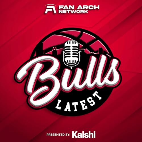 Bulls Latest Podcast | Chicago Bulls Daily Podcast cover art