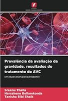 Prevalência da avaliação da gravidade, resultados do tratamento do AVC 6204010905 Book Cover