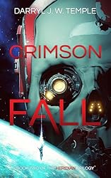 Amazon.co.jp: Crimson Fall: A bio-robotic enemy of flesh and steel