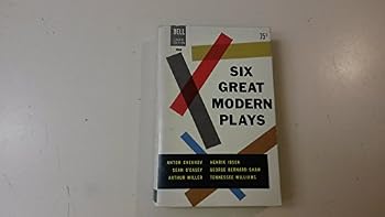 Paperback Six Great Modern Plays - Chekhov, Ibsen, Shaw, O'casey, Williams, Miller Book