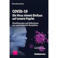 COVID-19 - Ein Virus nimmt Einfluss auf unsere Psyche