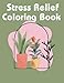 Stress Relief Coloring Book