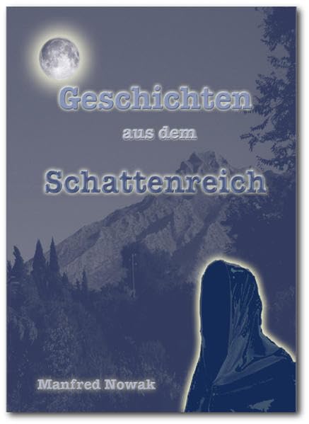 Geschichten aus dem Schattenreich: Düstere Erzählungen