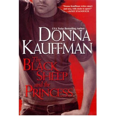 The Black Sheep and the Princess Kauffman, Donna ( Author ) Aug-01-2007 Paperback
