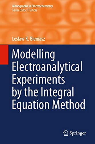 Buy Modelling Electroanalytical Experiments by the Integral Equation Method — BookShops.in