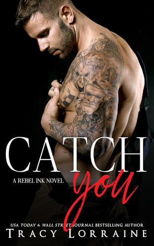 Catch You (Rebel Ink Book 5)