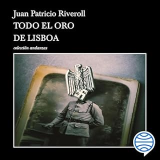 Todo el oro de Lisboa Audiolibro Por Juan Patricio Riveroll arte de portada