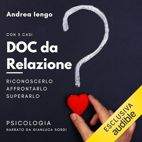 DOC da Relazione: riconoscerlo, affrontarlo, superarlo Audiolibro Por Andrea Iengo arte de portada