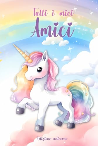 Tutti i miei Amici - Edizione unicorno