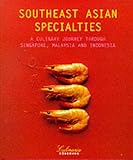 Used Book in Good Condition South-east Asian Specialties: A Culinary Journey (Culinaria)