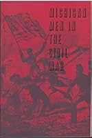 Michigan Men in the Civil War B0007DS7N2 Book Cover