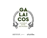 galaica seguridad vigo  Galaicos: Un pueblo Entre Dos Mundos