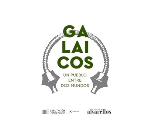 Galaicos: Un pueblo Entre Dos Mundos (Ilustrados [fotografía+artes plásticas])