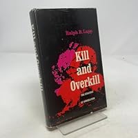 Kill and Overkill : The Strategy of Annihilation B002CPYNCW Book Cover