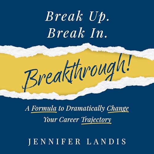Break Up. Break In. Breakthrough! | Jennifer Landis episode artwork