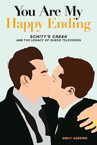 Bild: You Are My Happy Ending: Schitt's Creek and the Legacy of Queer Television f�r 26,70 EUR  bei Amazon