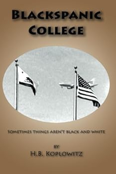 Paperback Blackspanic College: Sometimes Things Aren't Black and White Book