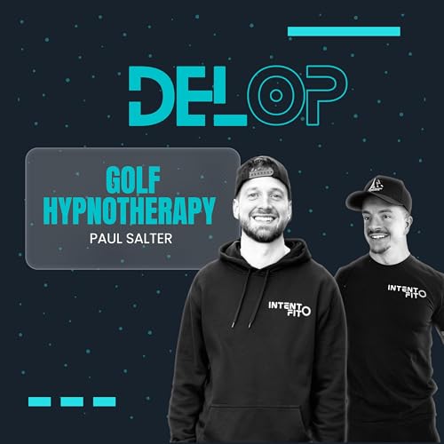 Golf Hypnotherapy (Paul Salter) - Ep.7