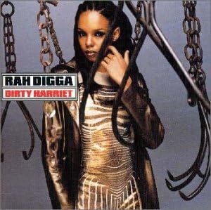 Rah Digga Dirty Harriet