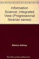 Information Science: Integrated View (Professional Librarian) 0816118779 Book Cover