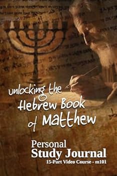 Paperback Unlocking the Hebrew Book of Matthew: Personal Study Journal Book