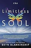 The Limitless Soul: Hypno-Regression Case Studies into Past, Present, and Future Lives
