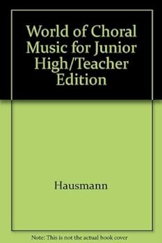 Paperback World of Choral Music for Junior High/Teacher Edition Book