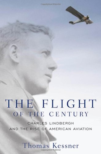 The Flight of the Century: Charles Lindbergh and the