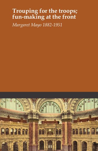 Trouping for the troops; fun-making at the front