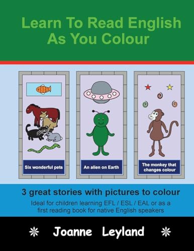 Learn to read english as you colour: 3 great stories with pictures to colour
