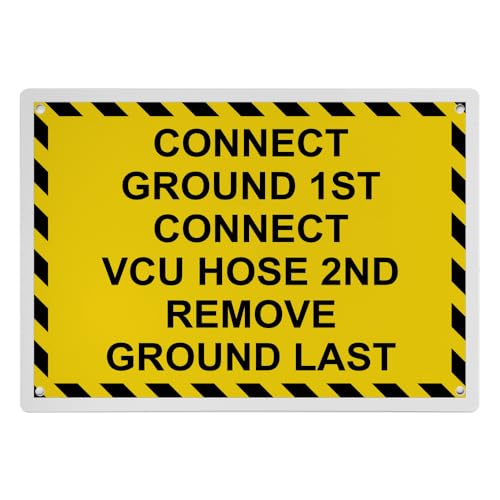 Weatherproof OSHA ESD Static Sign (Connect Ground 1st Connect VCU Hose 2nd Remove) Portrait Vertical 8 in