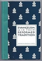 Evangelism in the Reformed Tradition 9992126825 Book Cover