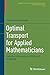 Optimal Transport for Applied Mathematicians: Calculus of Variations, PDEs, and Modeling (Progress in Nonlinear Differential Equations and Their Applications (87))