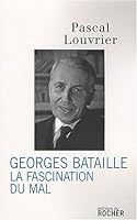 Georges Bataille: La fascination du Mal 2268066061 Book Cover