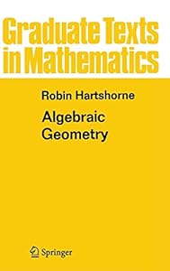 Algebraic Geometry (Graduate Texts in Mathematics)