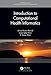 Introduction to Computational Health Informatics (Chapman & Hall/CRC Data Mining and Knowledge Discovery Series)
